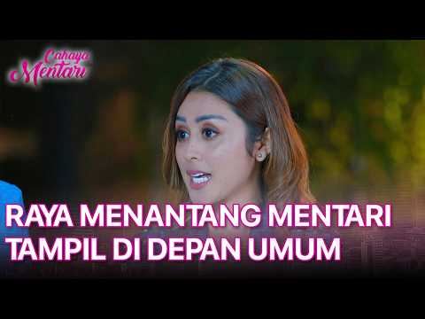 Raya Challenges Mentari to Perform in Front of the Audience, Will She Succeed? | CAHAYA MENTARI |...