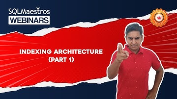 SQL Server Indexing Architecture – Part 1