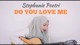 Download Lagu Stephanie Poetri - Do You Love Me (Cover by Trimela Winda) MP3