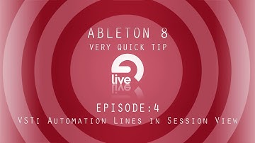 Ableton Tutorial: QT e.4 - VSTi Automation Lines in Arrangement View