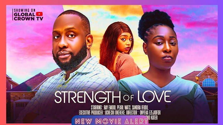 Strength of Love Nigerian Movie 2025