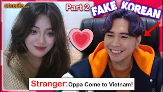 OMEGLE IS JUST TOO EASY FOR KOREAN GUYS! (Fake Korean) In Love with a Vietnamese Girl!!!!