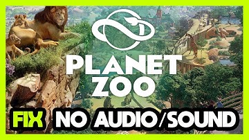 How to FIX Planet Zoo No Audio/Sound Not Working