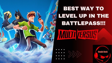 BEST Way to Level up in the BattlePass!!! | Multiversus