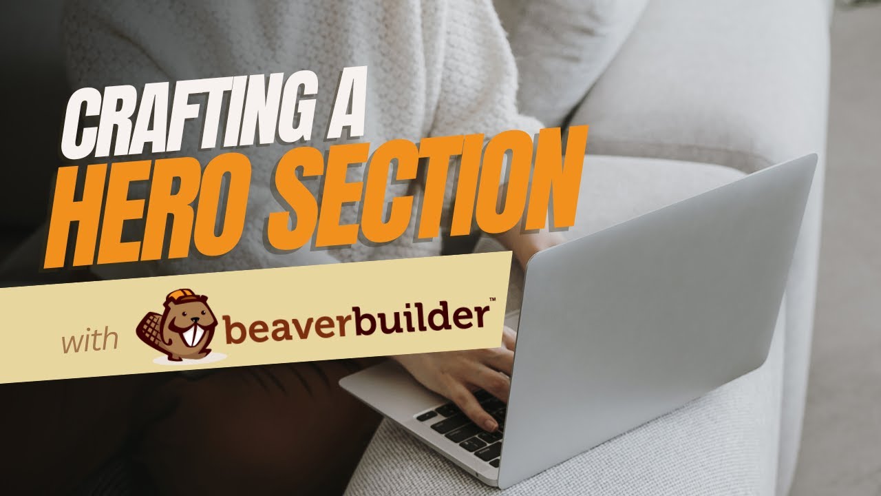 How to Create a Hero Section in Beaver Builder - YouTube