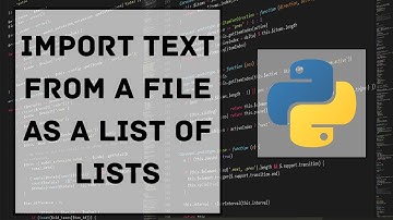 PYTHON Import Text From File Into a List of Lists, Strip and Split Methods, Open and Close Text File