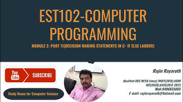 KTU EST 102-COMPUTER PROGRAMMING MODULE 2-PART 11(IF-ELSE LADDER)