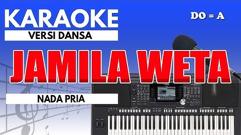 Karaoke - Jamila Weta ( Versi Dansa )
