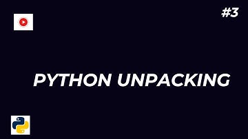 3 - Python Tuples Unpacking, Looping, and Practical Examples