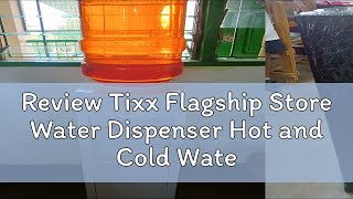 Review Tixx Flagship Store Water Dispenser Hot and Cold Water Large Compartment Power Saving Freest