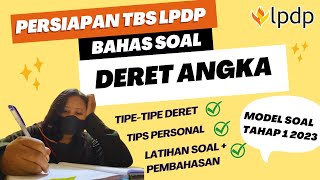 PERSIAPAN TBS LPDP - DERET ANGKA | TIPS, TIPE DERET, DAN LATIHAN SOAL