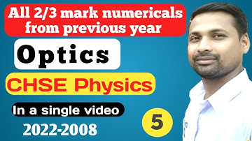 All 2/3 marks numericals from previous year || Optics || CHSE Physics || 2022-2008