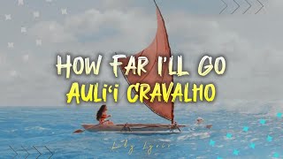 How Far I'll Go - Auliʻi Cravalho (Moana) 🎶