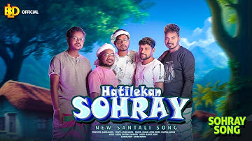 HATILEKAN SOHRAY || NEW SANTHALI SOHRAY SONG 2025 || LOGEN DEEPU CHAITAN GROUP #BLDOFFICIAL