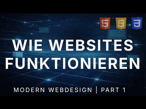 Wie Websites wirklich funktionieren (HTML, CSS, JavaScript) | Modern Webdesign #1