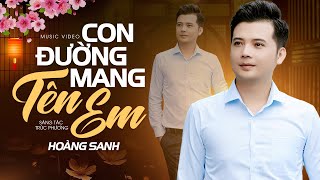 Con Đường Mang Tên Em - Hoàng Sanh | Tuyệt Phẩm Bolero Hay Nhất 2024