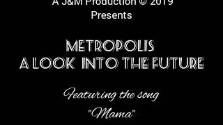 Metropolis "Mama"