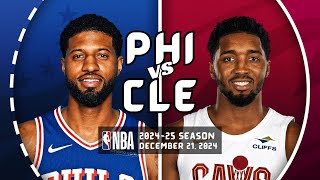 Philadelphia 76Ers At Cleveland Cavaliers Full Game Highlights December 21, 2024 2024-25 Season