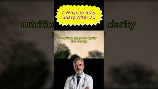 7 Ways to Stay Sharp After 70 #healthyaging #motivation #afterage60