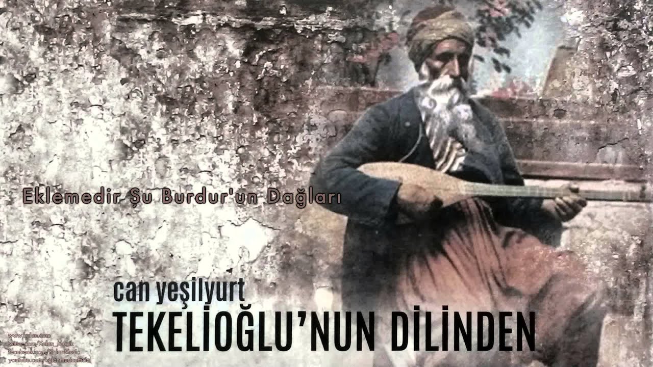 Can Yeşilyurt - Eklemedir Şu Burdur'un Dağları [ Tekelioğlu'nun Dilinden © 2015 Z Müzik ]