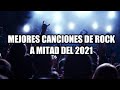Mejores Canciones de Rock a Mitad Del 2021