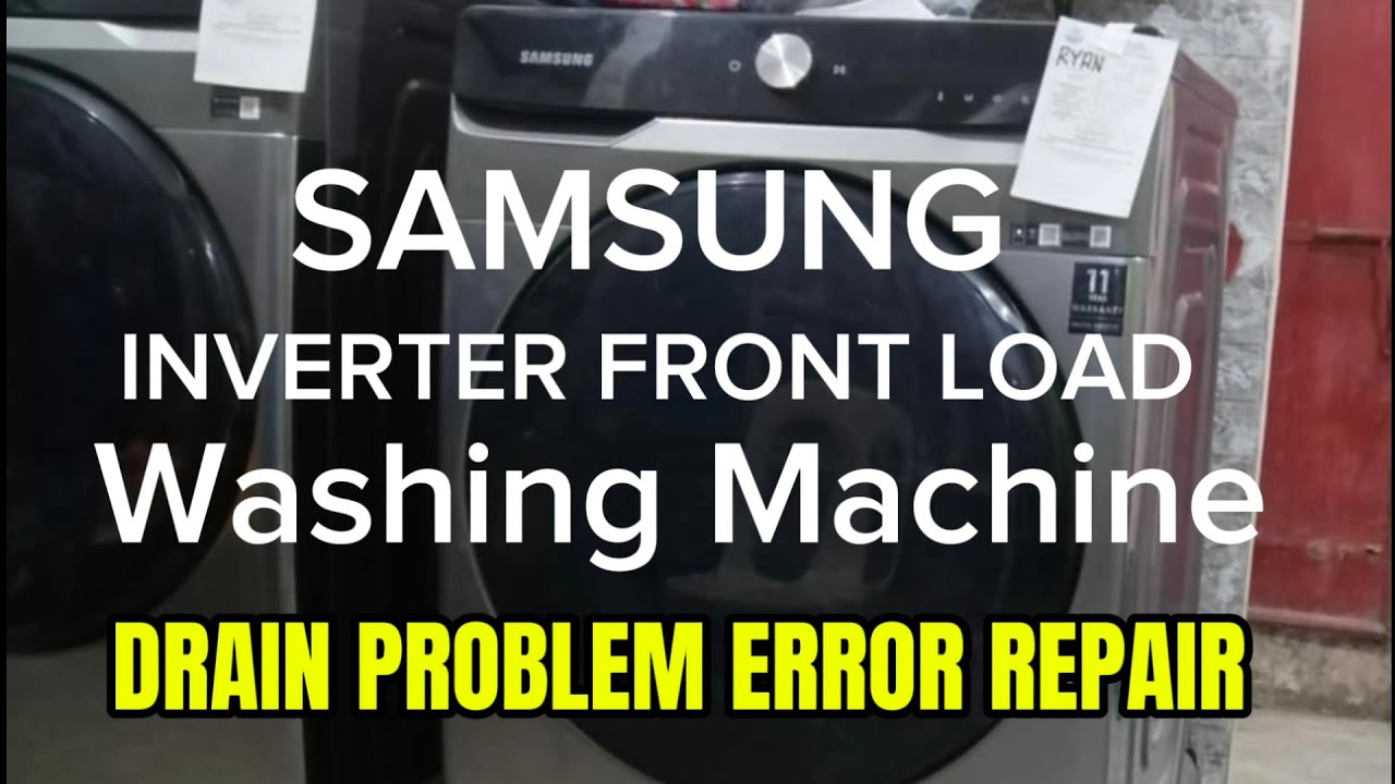 SAMSUNG INVERTER FRONT LOAD WASHING MACHINE DRAIN PROBLEM ERROR REPAIR