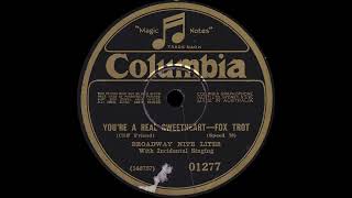 1928 Broadway Nite Lites (Ben Selvin) - You're A Real Sweetheart (Vocal Refrain by Irving Kaufman)
