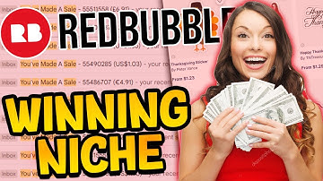 This Redbubble NICHE Will Make You Sales 100%