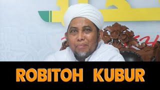 Robitoh Kubur | Abuya Imam Turmudzi Hasyim