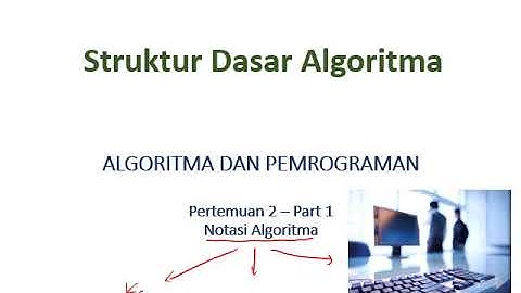 2 Struktur Dasar Algoritma - Part 1
