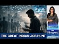 84% Indians Feel Unprepared for Jobs but 72% Are Still Applying in 2026 | Vantage with Palki Sharma