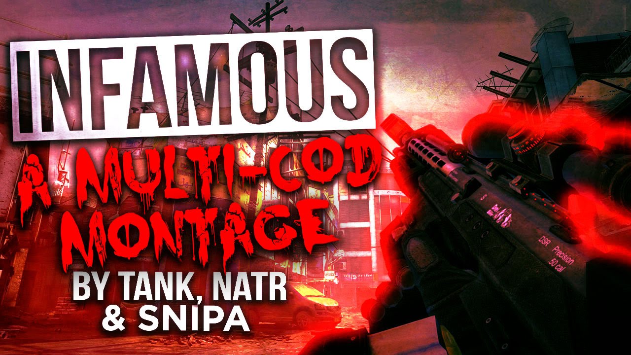 "INFAMOUS" - A MULTI-COD MONTAGE by KRNG Snipa, KRNG Natr & KRNG Tank