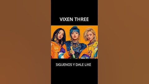 VIXEN THREE EN ACCION [ Video Oficial ] ---VIXEN THREE----