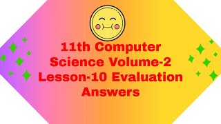 11th Std Computer Science Volume-2 Lesson-10 Evaluation Answers