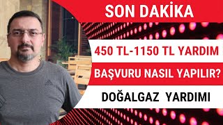 Hurbaşkaninin Açikladiği 1150 Tl Doğalgaz Yardim Başvurusu Nasil Yapilir?