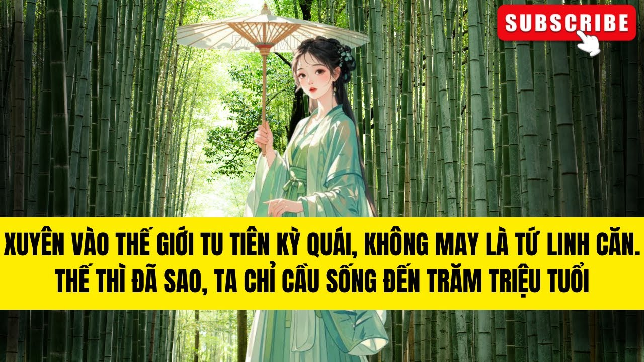 LÀ TỨ LINH CĂN THÌ ĐÃ SAO? TA CHỈ MUỐN SỐNG THẬT LÂU THÔI | AUDIO