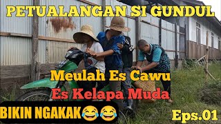 Petualangan Si Gundul  Meulah Es Cawues Kelapa Muda  Eps01