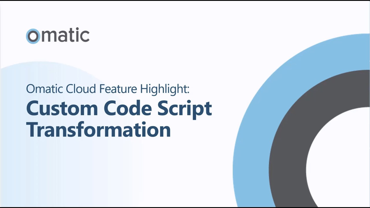 Omatic Cloud Feature Highlight: Custom Code Script Transformation - YouTube