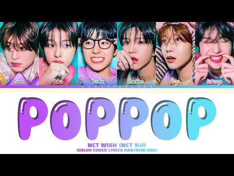 NCT WISH (엔시티 위시) 'poppop' (Color Coded Lyrics Han|Rom|Eng)