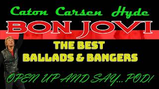 Bon Jovi: Best of Ballads & Bangers - Open Up and Say...Pod!