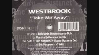 Chris Westbrook — Westbrook - Take Me Away (Eric Kuppers K-Scope