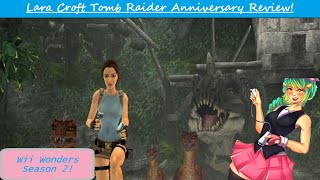 Tomb Raider Anniversary - Wii Wonders!