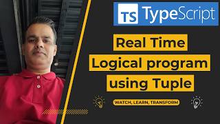 Full TypeScript - A Real Time Logical Program using Tuples Guide