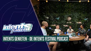 Intents Genieten  De Intents Festival Podcast #02 Thema Special