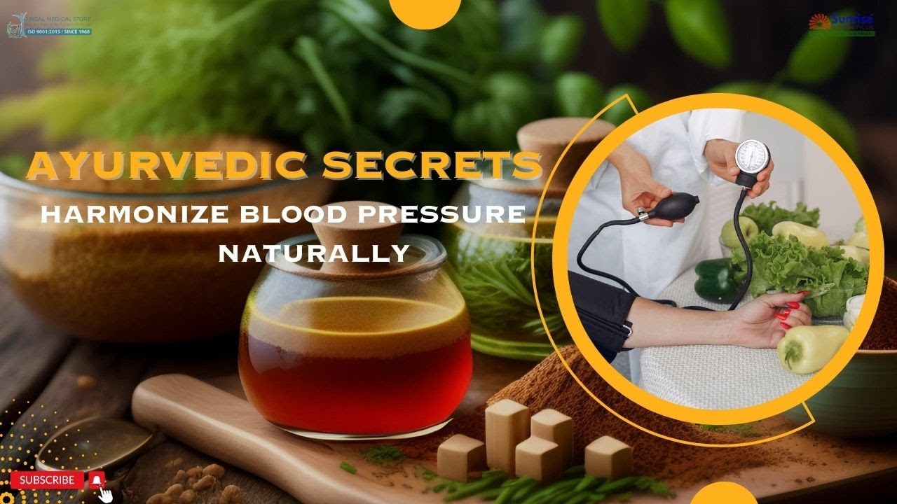 Harmonize Your Blood Pressure with Ayurvedic Wisdom Sunrise Ayurveda