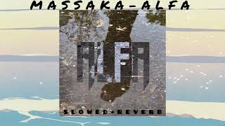 Massaka - Alfa (Slowed+Reverb) MusicBassOPEN Edition