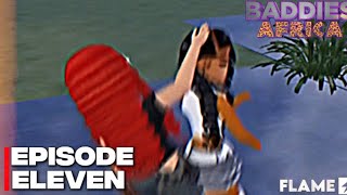 Baddies Africa | Chaos In NEW House | Episode Eleven 11 { Flame Network Tv }
