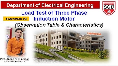 AC Machine: Load Test of Three Phase Induction Motor By SGU Electrical Department -2.5
