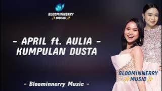 April ft Aulia - Kumpulan Dusta Lirik Lagu || Lirik Lagu Kumpulan Dusta versi April Da7 ft Aulia Da4