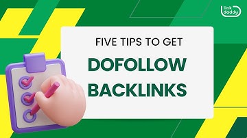 Five Tips to Get Dofollow Backlinks